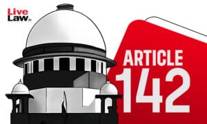 Supreme Court Allows Modification Of Arbitral Awards Under Article 142, Justice Viswanathan Dissents